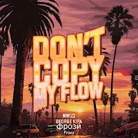 Фрози — Don't Copy My Flow — обложка